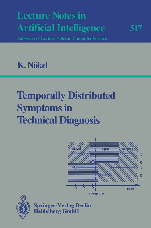 Temporally Distributed Symptoms in Technical Diagnosis: 517 (Lecture Notes in Computer Science, 517)