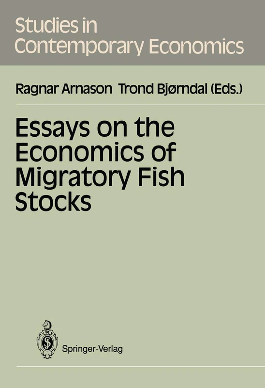 Essays on the Economics of Migratory Fish Stocks (Studies in Contemporary Economics)