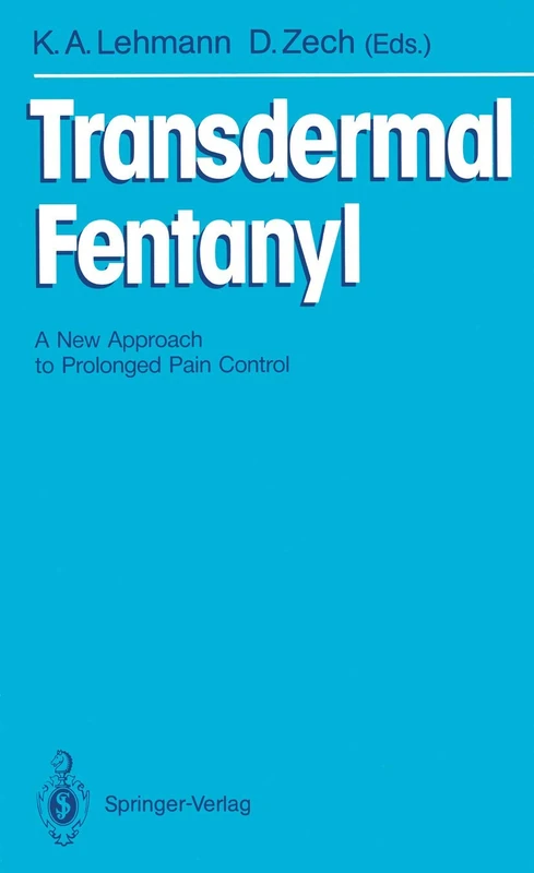 Transdermal Fentanyl: A New Approach to Prolonged Pain Control