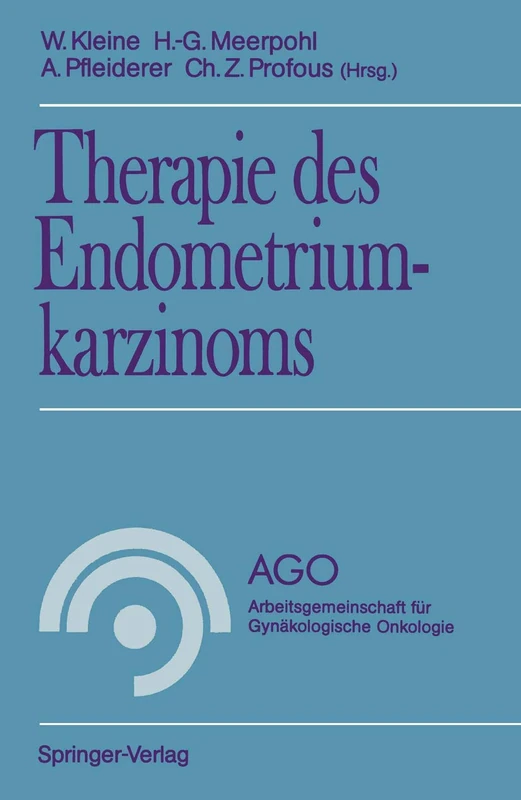 Therapie des Endometriumkarzinoms (AGO Arbeitsgemeinschaft für Gynäkologische Onkologie)