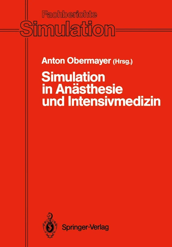 Simulation in Anästhesie und Intensivmedizin: 16 (Fachberichte Simulation, 16)