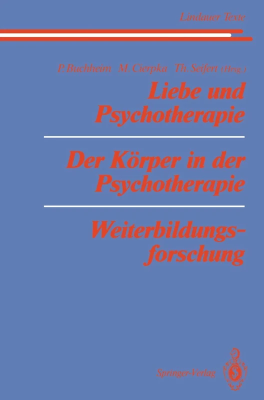 Liebe und Psychotherapie Der Körper in der Psychotherapie Weiterbildungsforschung (Lindauer Texte) - Image 1