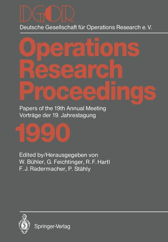 DGOR: Papers of the 19th Annual Meeting / Vorträge der 19. Jahrestagung: 1990 (Operations Research Proceedings, 1990)