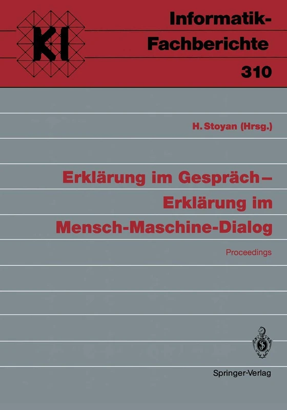 Erklärung im Gespräch ― Erklärung im Mensch-Maschine-Dialog: Proceedings: 310 (Informatik-Fachberichte, 310) - Image 1
