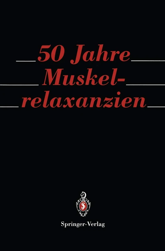 50 Jahre Muskelrelaxanzien