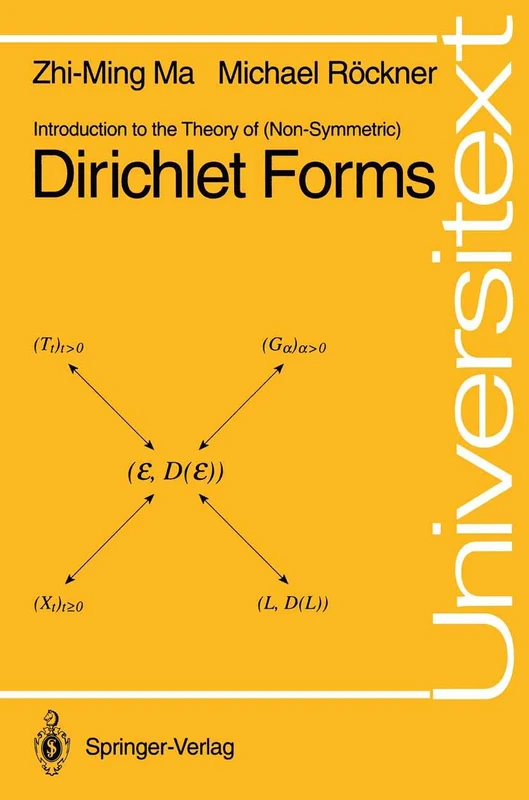 Introduction to the Theory of (Non-Symmetric) Dirichlet Forms (Universitext)