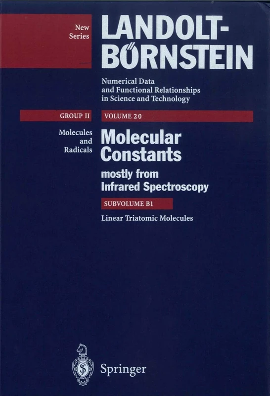 Linear Triatomic Molecules: BC1H+ (HBC1+) ... COSe (OCSe): 20B1 (Landolt-Börnstein: Numerical Data and Functional Relationships in Science and Technology - New Series, 20B1)
