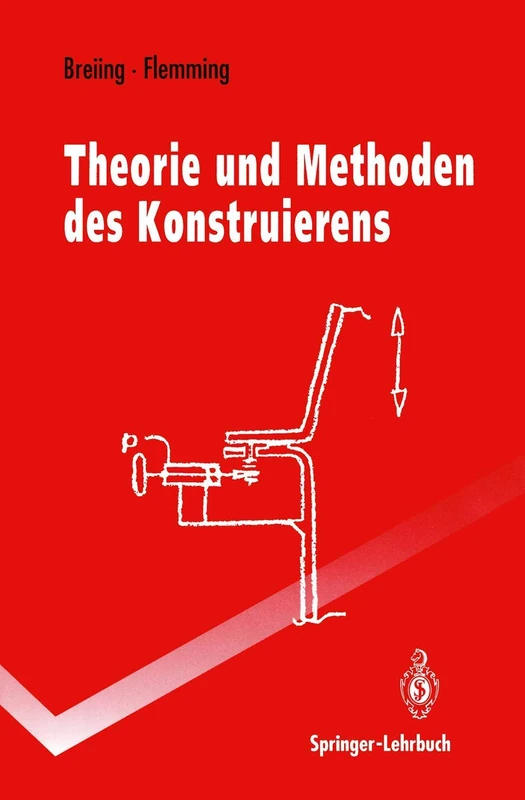 Theorie und Methoden des Konstruierens (Springer-Lehrbuch)