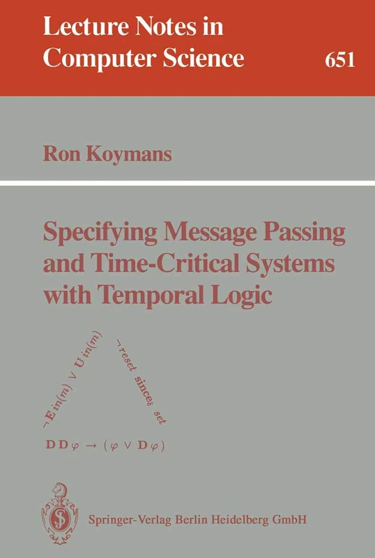 Specifying Message Passing and Time-Critical Systems with Temporal Logic: 651 (Lecture Notes in Computer Science, 651) - Image 1