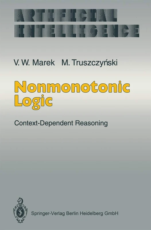 Nonmonotonic Logic: Context-Dependent Reasoning (Artificial Intelligence)