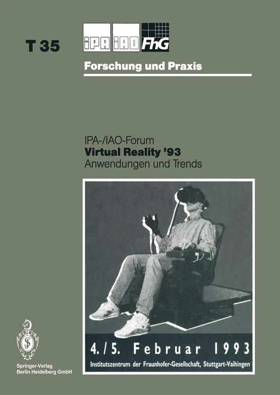 Virtual Reality: Anwendungen und Trends: 35 (IPA-IAO - Forschung und Praxis Tagungsberichte, 35)