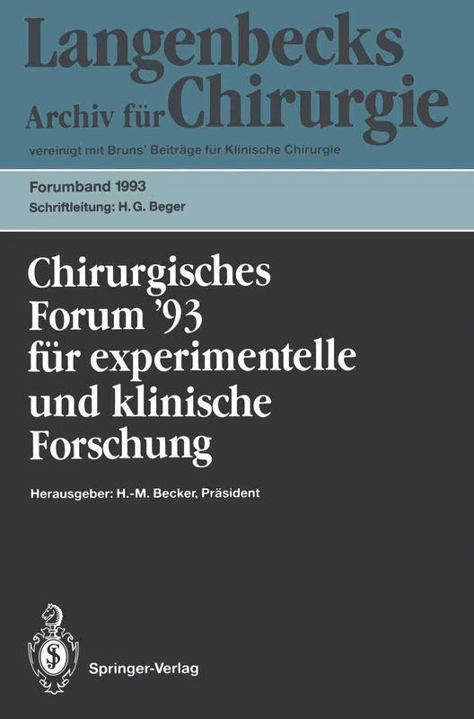 Chirurgisches Forum ’93 für experimentelle und klinische Forschung: 110. Kongreß der Deutschen Gesellschaft für Chirurgie München, 13.–17. April 1993