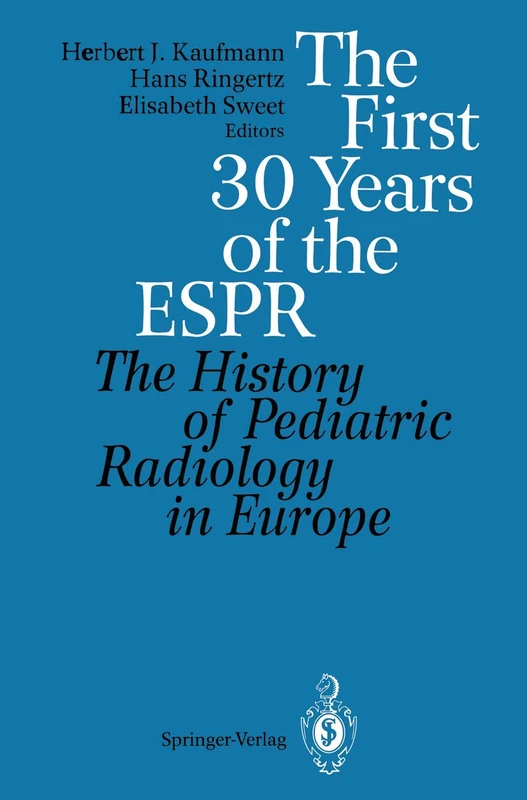 The First 30 Years of the ESPR: The History of Pediatric Radiology in Europe - Image 1