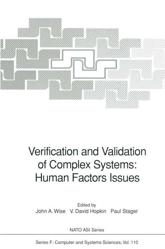 Verification and Validation of Complex Systems: Human Factors Issues: 110 (NATO ASI Subseries F:, 110)