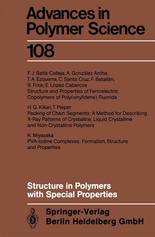 Structure in Polymers with Special Properties: 108 (Advances in Polymer Science, 108)