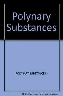 Polynary Substances: 2c (Landolt-Börnstein: Numerical Data and Functional Relationships in Science and Technology - New Series, 2c)