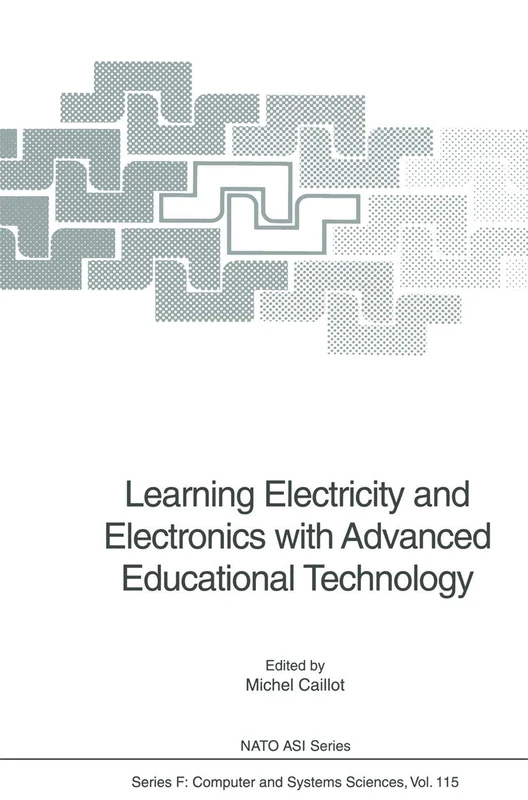 Learning Electricity and Electronics with Advanced Educational Technology: 115 (NATO ASI Subseries F:, 115)