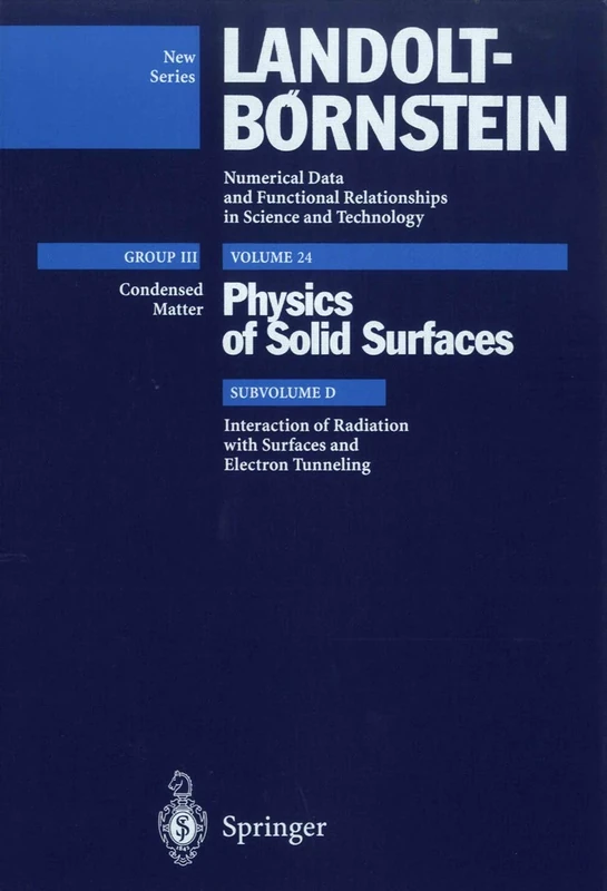 Interaction of Radiation with Surfaces and Electron Tunneling: 24d (Landolt-Börnstein: Numerical Data and Functional Relationships in Science and Technology - New Series, 24d)