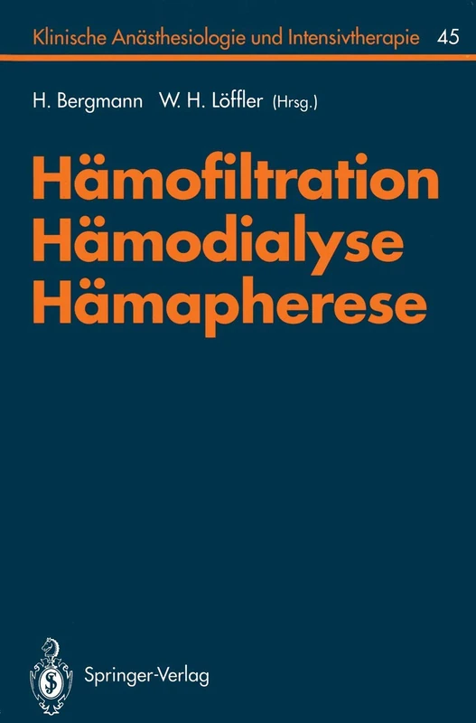 Hämofiltration, Hämodialyse, Hämapherese: 45 (Klinische Anästhesiologie und Intensivtherapie, 45)