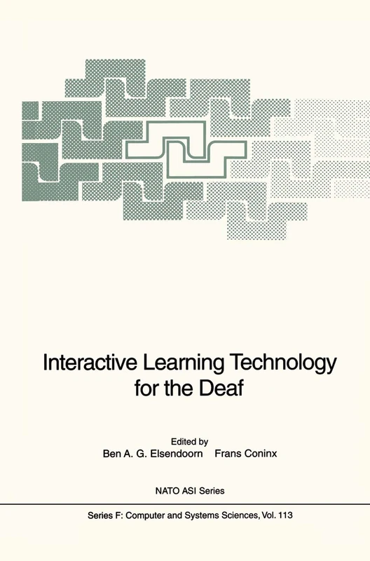 Interactive Learning Technology for the Deaf: Proceedings of the NATO Advanced Research Workshop on Interactive Learning Technology for the Deaf, Held ... 4-7, 1991: 113 (NATO ASI Subseries F:, 113)