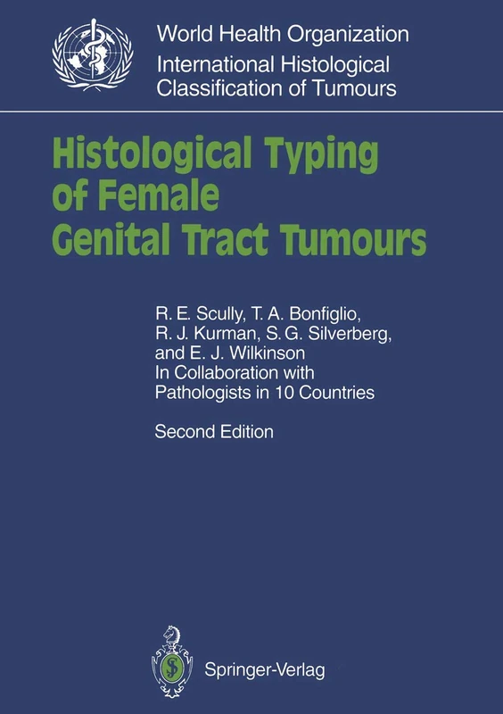 Histological Typing of Female Genital Tract Tumours (WHO. World Health Organization. International Histological Classification of Tumours)