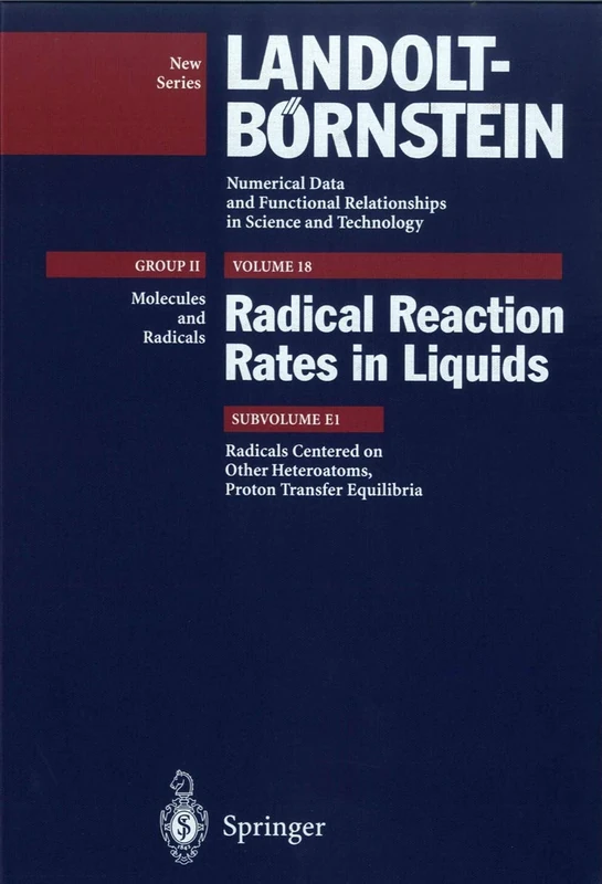 Landolt-Bornstein: Group II: Molecules and Radicals: Radical Reaction Rates in Liquids