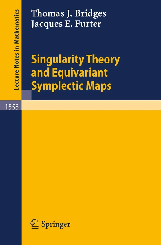 Singularity Theory and Equivariant Symplectic Maps: 1558 (Lecture Notes in Mathematics, 1558)
