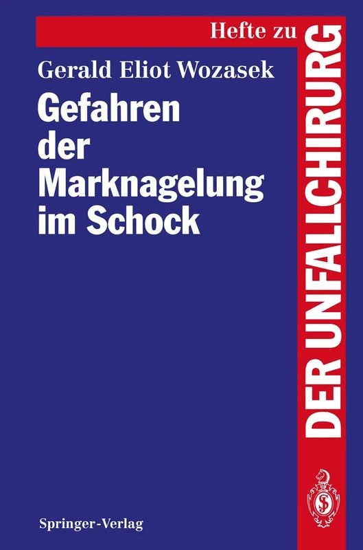 Gefahren der Marknagelung im Schock: 238 (Hefte zur Zeitschrift "Der Unfallchirurg", 238) - Image 1
