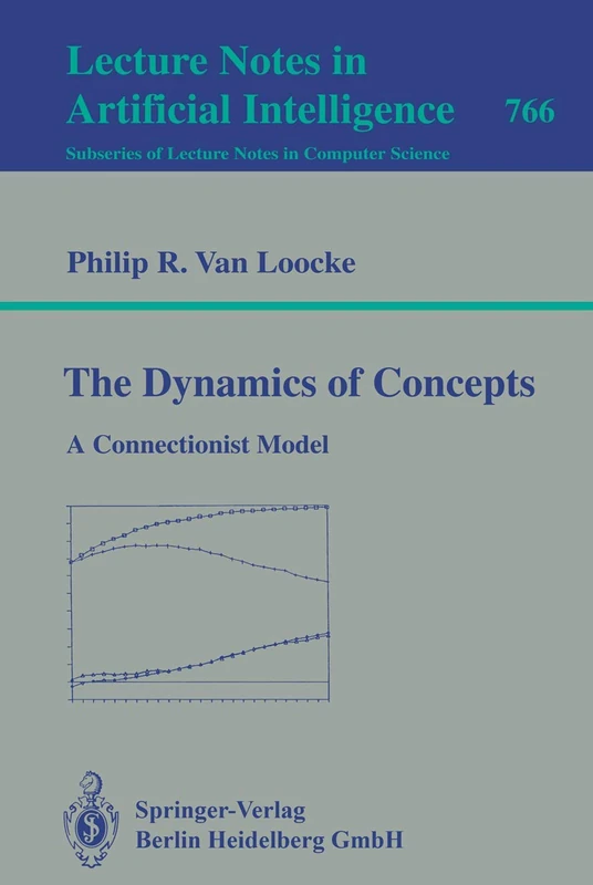 The Dynamics of Concepts: A Connectionist Model: 766 (Lecture Notes in Computer Science, 766)