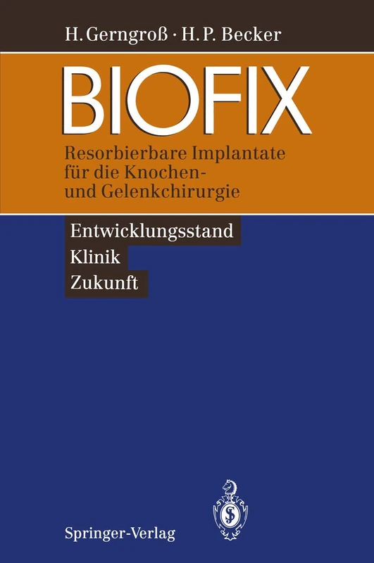 BIOFIX: Resorbierbare Implantate für die Knochen- und Gelenkchirurgie ― Entwicklungsstand, Klinik, Zukunft ― - Image 1