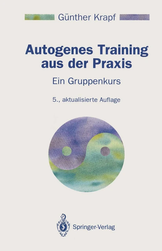 Autogenes Training aus der Praxis: Ein Gruppenkurs