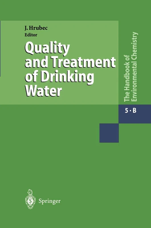 Water Pollution: Drinking Water and Drinking Water Treatment: 5 / 5B (The Handbook of Environmental Chemistry, 5 / 5B)