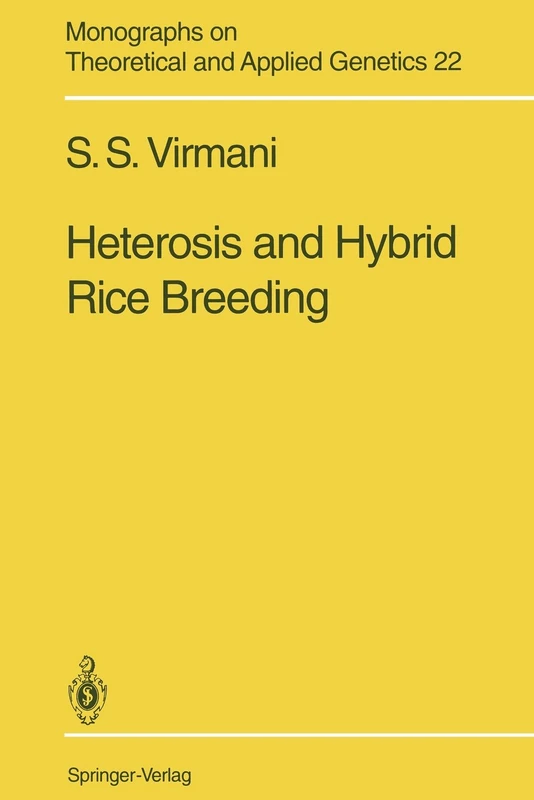 Heterosis and Hybrid Rice Breeding (Monographs on Theoretical and Applied Genetics): 22