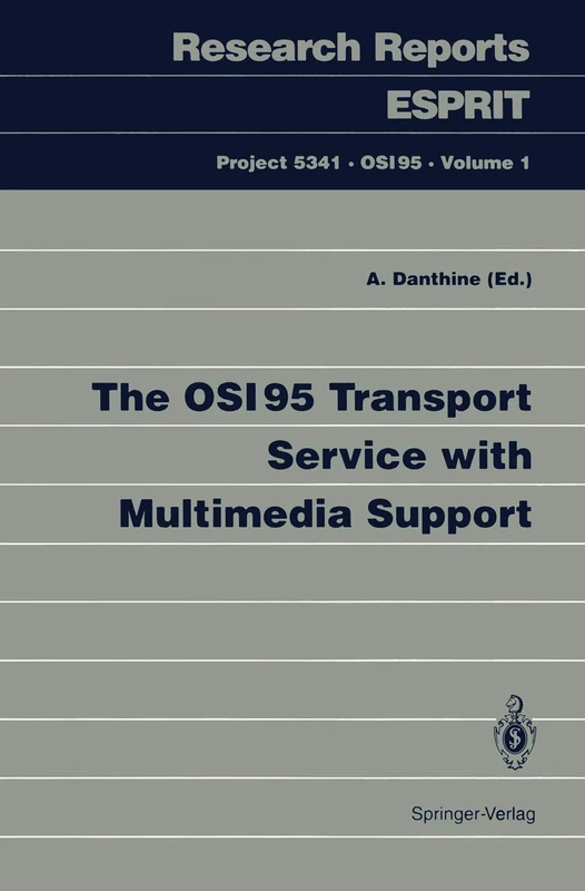 The OSI95 Transport Service with Multimedia Support: 1 (Research Reports Esprit, 1)