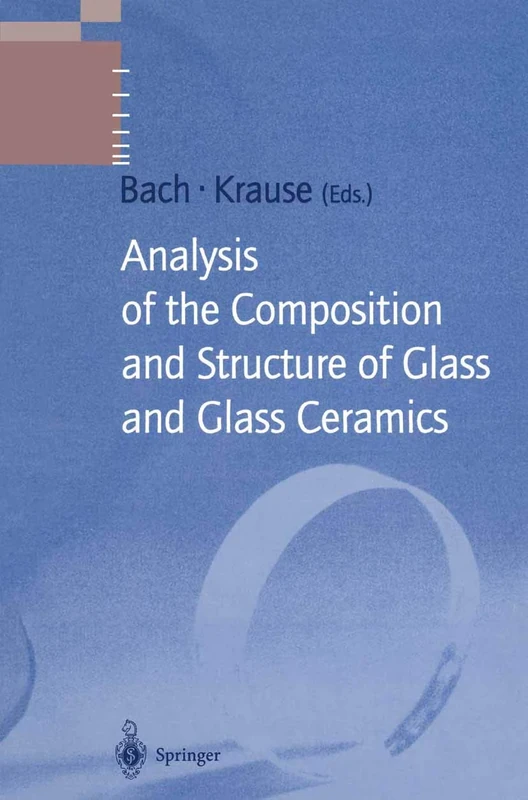 Analysis of the Composition and Structure of Glass and Glass Ceramics (Schott Series on Glass and Glass Ceramics)