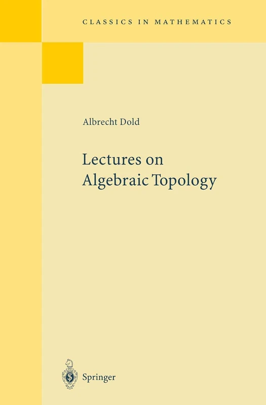 Lectures on Algebraic Topology (Classics in Mathematics)