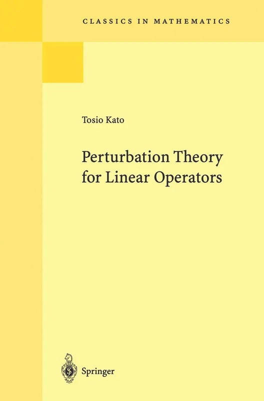 Perturbation Theory for Linear Operators: 132 (Classics in Mathematics, 132)
