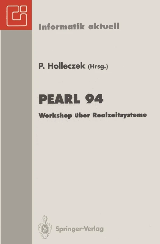 PEARL 94: Workshop über Realzeitsysteme. Fachtagung der GI-Fachgruppe 4.4.2 Echtzeitprogrammierung, PEARL, Boppard, 1./2. Dezember 1994 (Informatik aktuell) - Image 1
