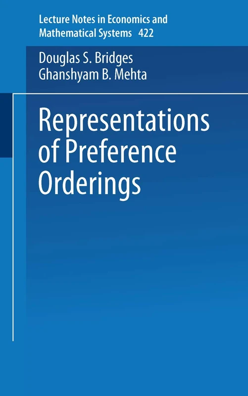 Representations of Preferences Orderings: 422 (Lecture Notes in Economics and Mathematical Systems, 422)