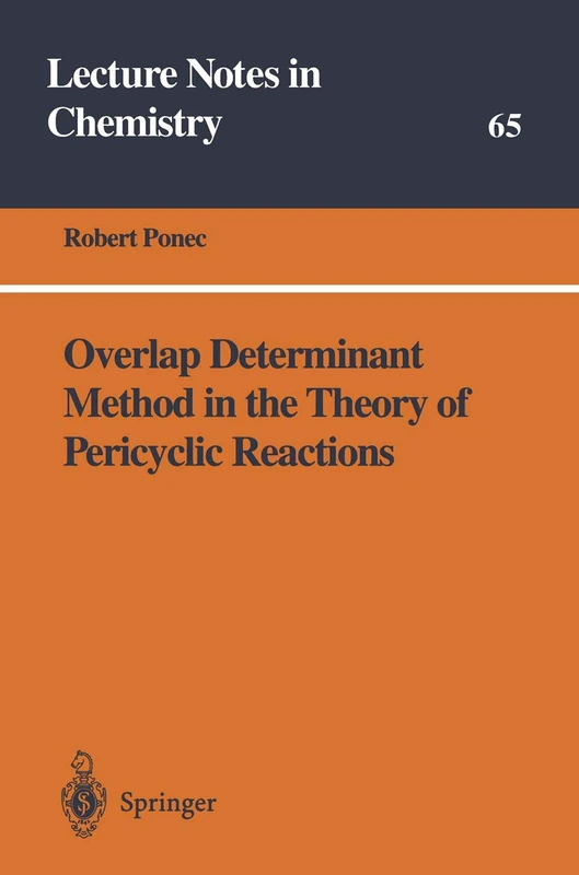 Overlap Determinant Method in the Theory of Pericyclic Reactions: 65 (Lecture Notes in Chemistry, 65) - Image 1