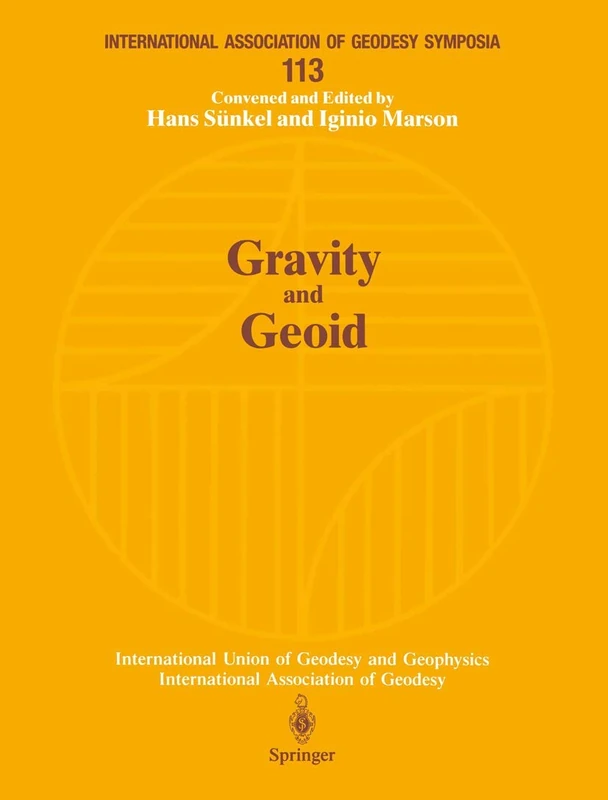 Gravity and Geoid: Joint Symposium of the International Gravity Commission and the International Geoid Commission Symposium No. 113 Graz, Austria, ... Association of Geodesy Symposia, 113)