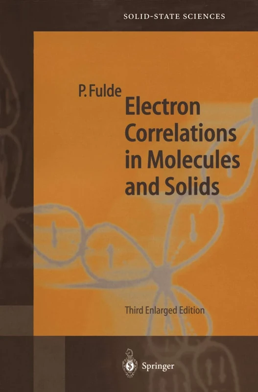 Electron Correlations in Molecules and Solids: 100 (Springer Series in Solid-State Sciences, 100)