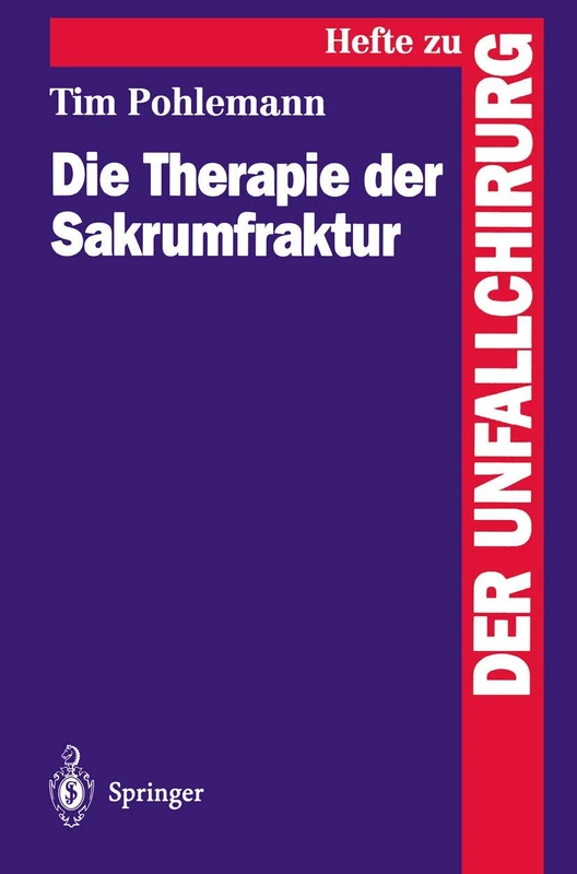 Die Therapie der Sakrumfraktur: 254 (Hefte zur Zeitschrift "Der Unfallchirurg", 254) - Image 1