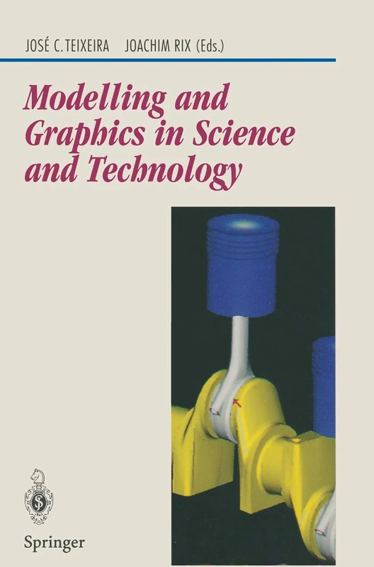 Modelling and Graphics in Science and Technology (Beiträge zur Graphischen Datenverarbeitung)