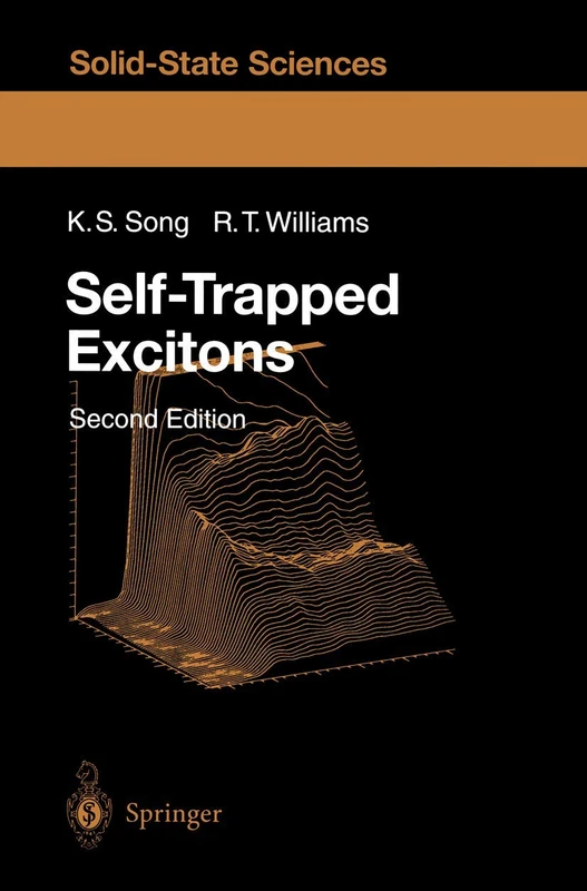 Self-Trapped Excitons: 105 (Springer Series in Solid-State Sciences, 105) - Image 1