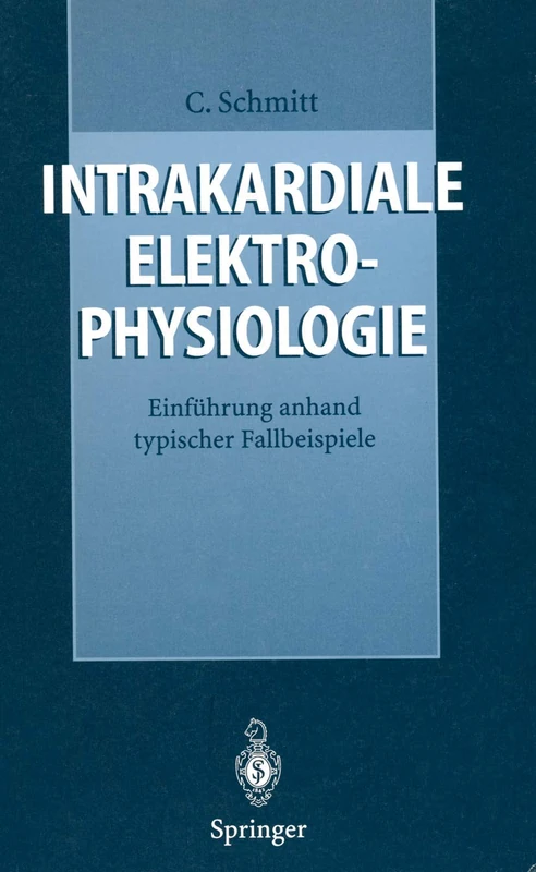 Intrakardiale Elektrophysiologie: Einführung anhand typischer Fallbeispiele