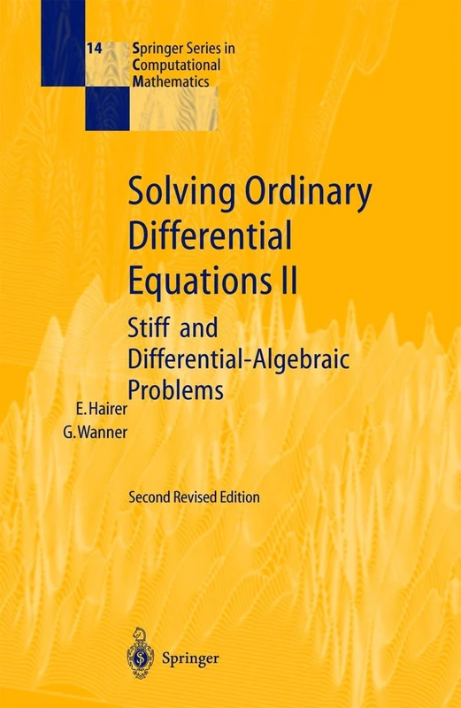 Solving Ordinary Differential Equations II: Stiff and Differential-Algebraic Problems: 14 (Springer Series in Computational Mathematics, 14)