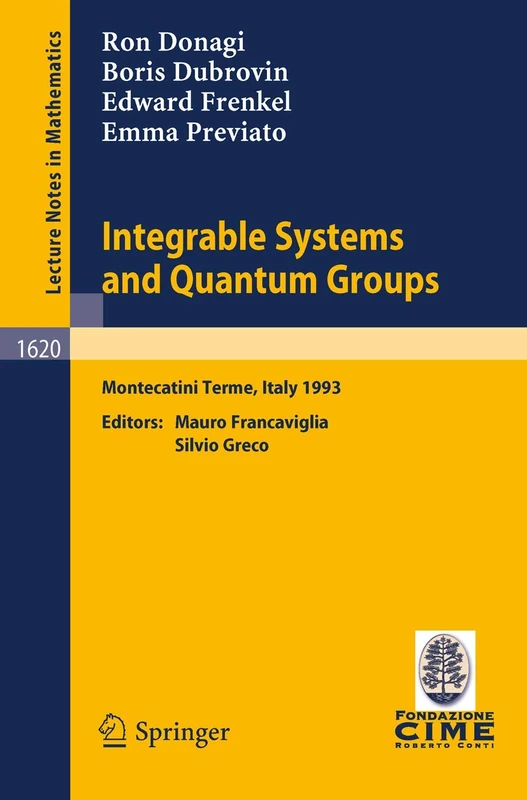 Integrable Systems and Quantum Groups: Lectures given at the 1st Session of the Centro Internazionale Matematico Estivo (C.I.M.E.) held in Montecatini ... 1620 (Lecture Notes in Mathematics, 1620)