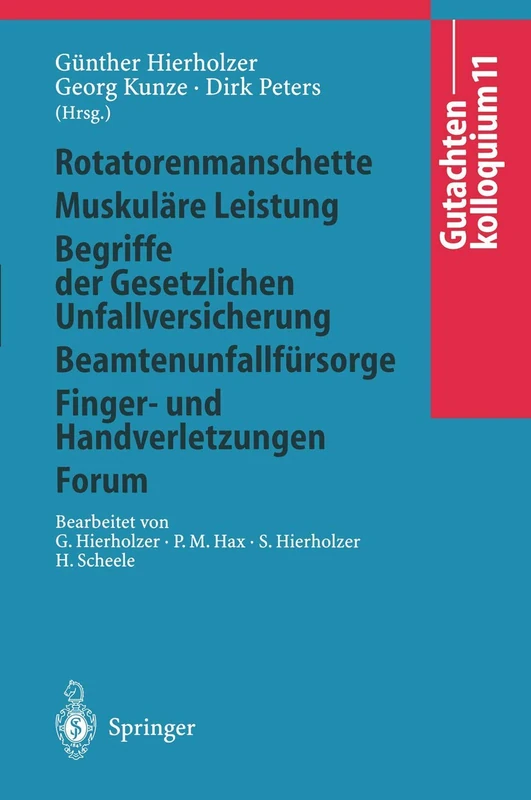 Gutachtenkolloquium 11: Rotatorenmanschette Muskuläre Leistung Begriffe der Gesetzlichen Unfallversicherung Beamtenunfallfürsorge Finger- und Handverletzungen Forum