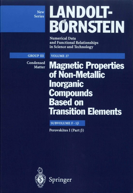 Perovskites I (Part b): Condensed Matter III: 27F1b (Landolt-Börnstein: Numerical Data and Functional Relationships in Science and Technology - New Series, 27F1b)